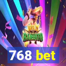 768 bet